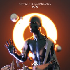 DJ St3v3 & Sebastian Mateo - W U (Radio Edit)