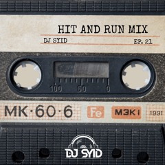 Hit and Run Mix EP. 21