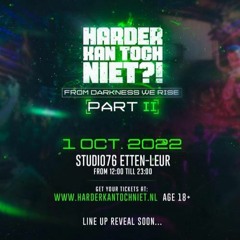CONTEST SUBMISSIONS: HARDER KAN TOCH NIET "FROM DARKNESS WE RISE PARTII"