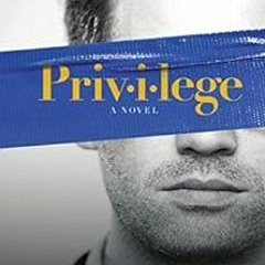 [ACCESS] [PDF EBOOK EPUB KINDLE] Privilege by Jason Patrick Rothery 💌