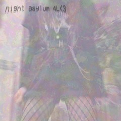 night asylum freestyle<3 [prod. michaelwarren x reesoo]