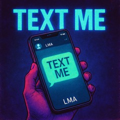 TEXT ME