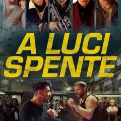 Guarda A luci spente (2024) Film Completo Streaming Italiano HD Gratis 5enofw