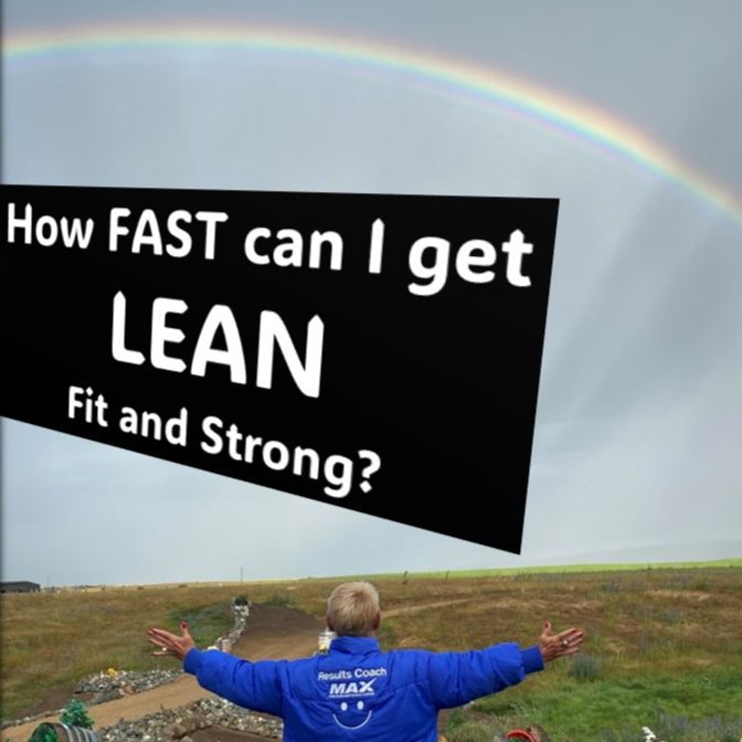 LEAN, Fit And Strong…How Long Does It Take...with Rowie McEvoy