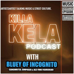 KKPC # 494 – BLUEY OF INCOGNITO (SONGWRITER, COMPOSER & JAZZ FUNK FIGUREHEAD)