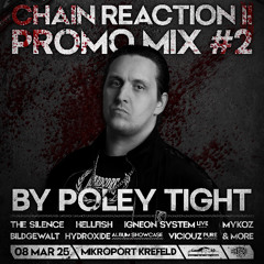 Chain Reaction II Promo Mix #2 by Poley Tight