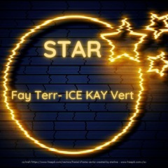 (STAR Feat. ICE KAY Vert)