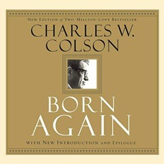 VIEW EPUB KINDLE PDF EBOOK Born Again: What Really Happened to the White House Hatchet Man by  Charl