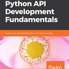VIEW PDF ✉️ Python API Development Fundamentals: Develop a full-stack web application