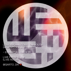 Loveisyunneco&Slowmouth_Live from slow_ ESSENTIAL (Live REC19) @Garto.DN