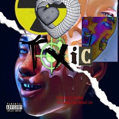 TOXIC w/ JADED SMXKE [prod.VLNTN's REVENGE]