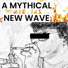 A Mythical New Wave