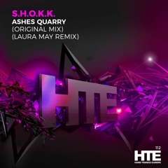 S.H.O.K.K. - Ashes Quarry  [HTE Recordings]