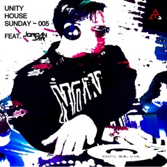 Tech House - Unity House Sunday feat. Jordan Jair - 005