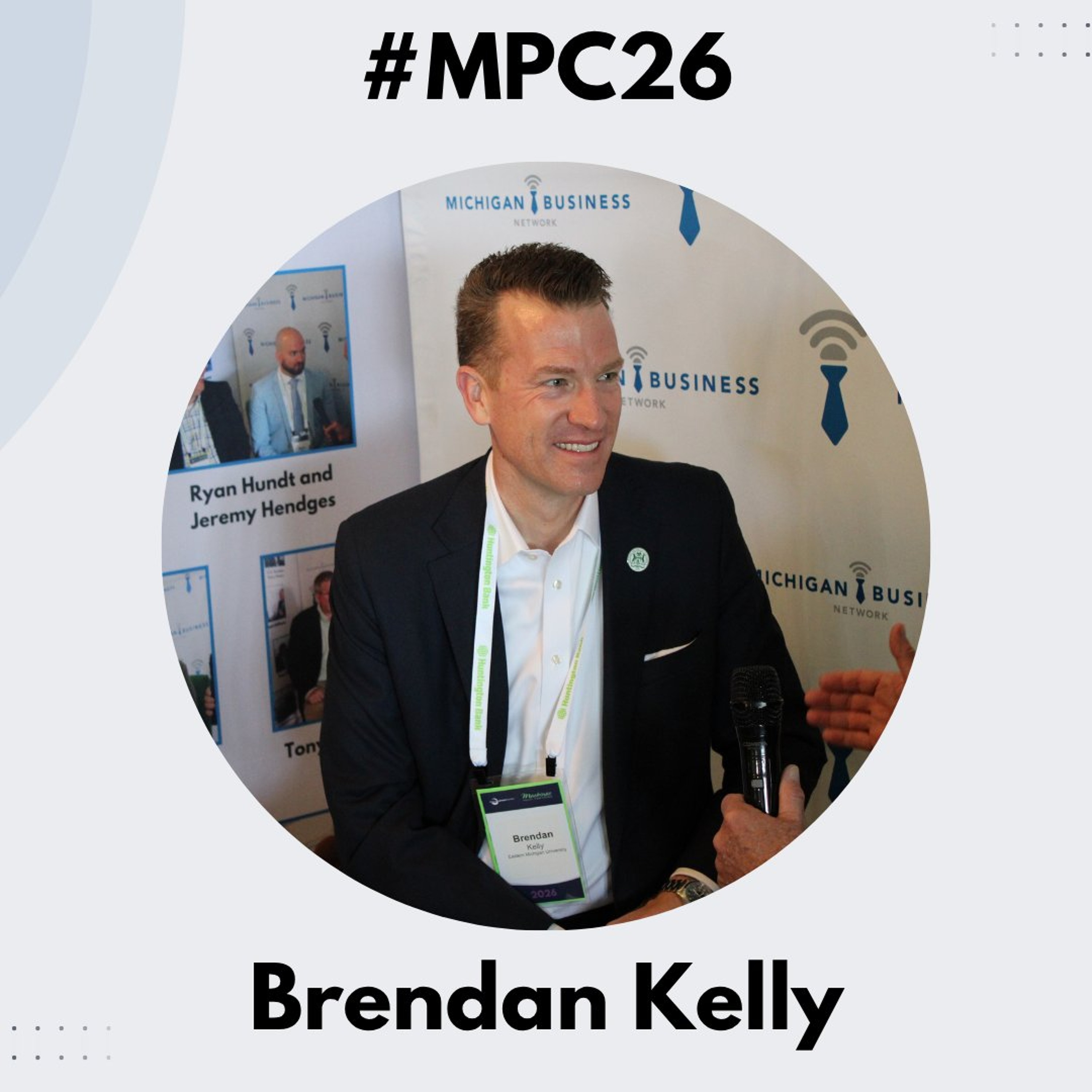 Michigan Business Beat | Mackinac Policy Conference 2026 - new EMU president Brendan Kelly - #MPC26 episode artwork