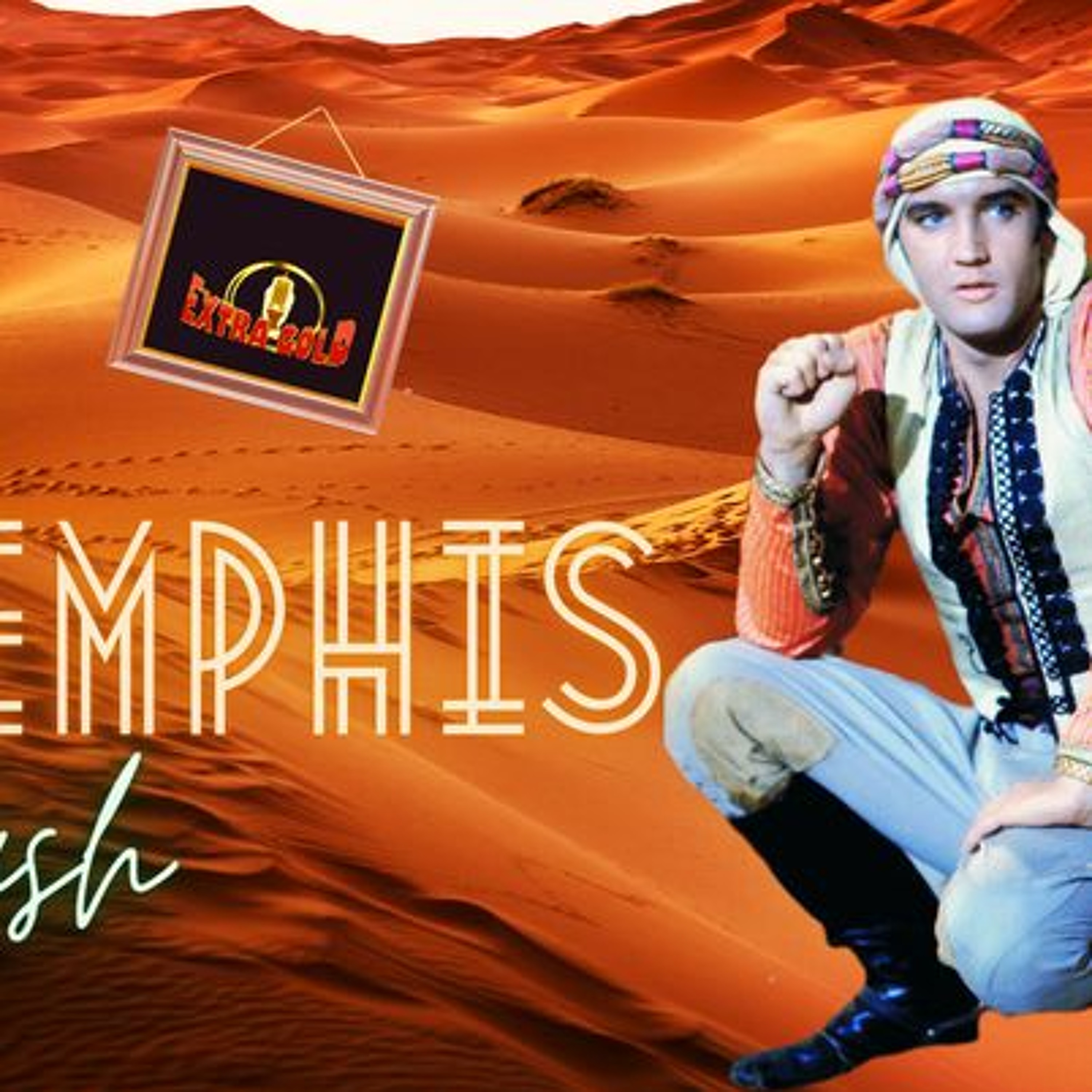 Elvis The Memphis Flash Extra Gold Episode 62 episode artwork