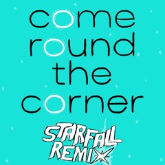 Haxor - Come Round The Corner (STARFALL Remix)