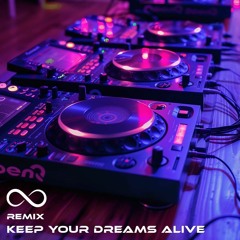 Keep Your Dreams Alive (Remix)