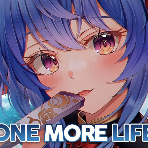 Nightcore - One More Life