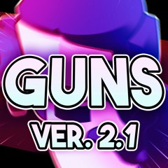 "GUNS VER. 2.1" - Friday Night Funkin' OST [SUSHIMIX]