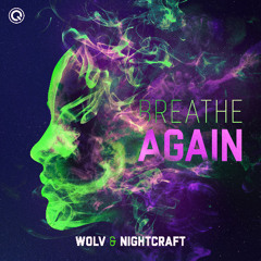 Wolv & Nightcraft - Breathe Again | Q-dance Records