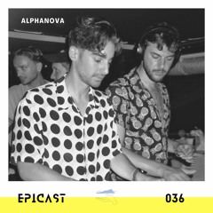 EPICAST #036 - Alphanova