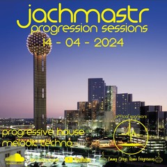 Progressive House Mix Jachmastr Progression Sessions 14 04 2024