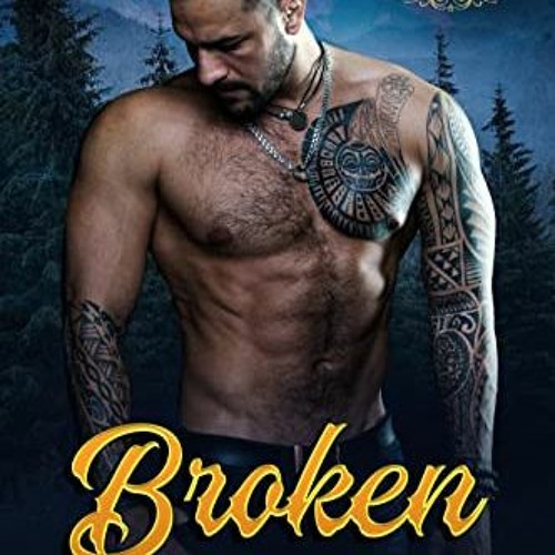 VIEW EBOOK EPUB KINDLE PDF Broken: Rugged Mountain Ink by  Khloe  Summers 💖