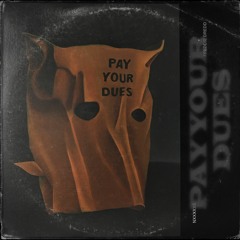 Pay Your Dues Feat. Freddie Dredd