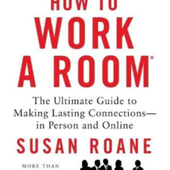 [GET] EBOOK 📄 How to Work a Room, 25th Anniversary Edition: The Ultimate Guide to Ma