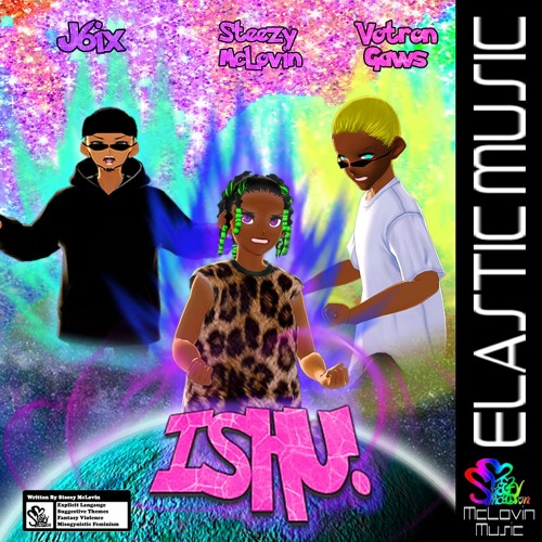 ISHU! ft Votron (prod. J-6ix)