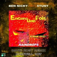 Ben Nicky - Raindrops (David Rust Remix) [GConwell Encore Une Fois Edit] FREE DOWNLOAD
