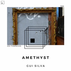 Gui Silva - Amethyst (Original Mix)