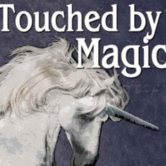 Touched By Magic