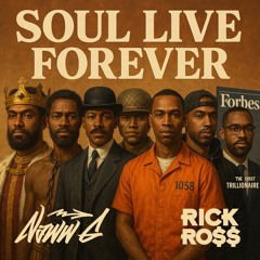 Soul Live Forever (feat. Rick Ross) (Prod. Boi-1da)