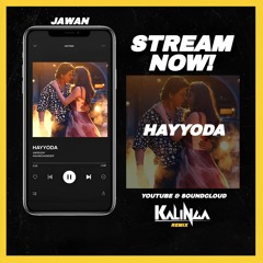 Jawan - Hayyoda [Kalinga Remix]