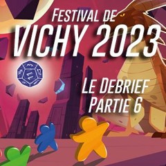Debrief Festival des jeux de Vichy 2023 - partie 6 : Mycelia, Les Toits de Paris, Captain Flip...