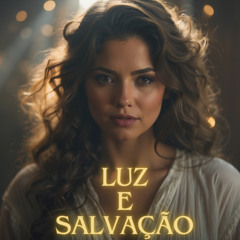 Luz e Salvação