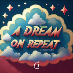 A Dream on Repeat
