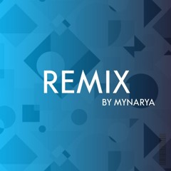 MYNARYA REMIX