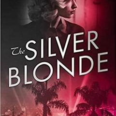 [READ DOWNLOAD] The Silver Blonde