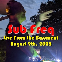 Live From The Bassment August 9th, 2022
