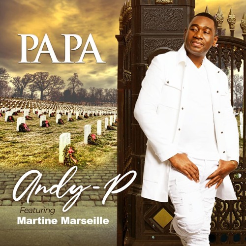 ANDY P - "Papa"! (June 2021)