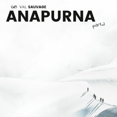 Val Sauvage - Anapurna - Part 2
