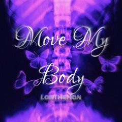 LanTheMan - Move My Body