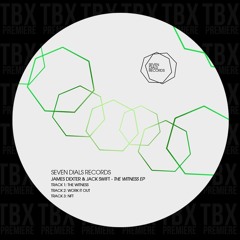Premiere: James Dexter, Jack Swift - NFT [Seven Dials Records]