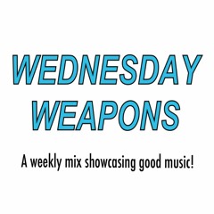 Wednesday Weapons #177 Guestmix by Sledge
