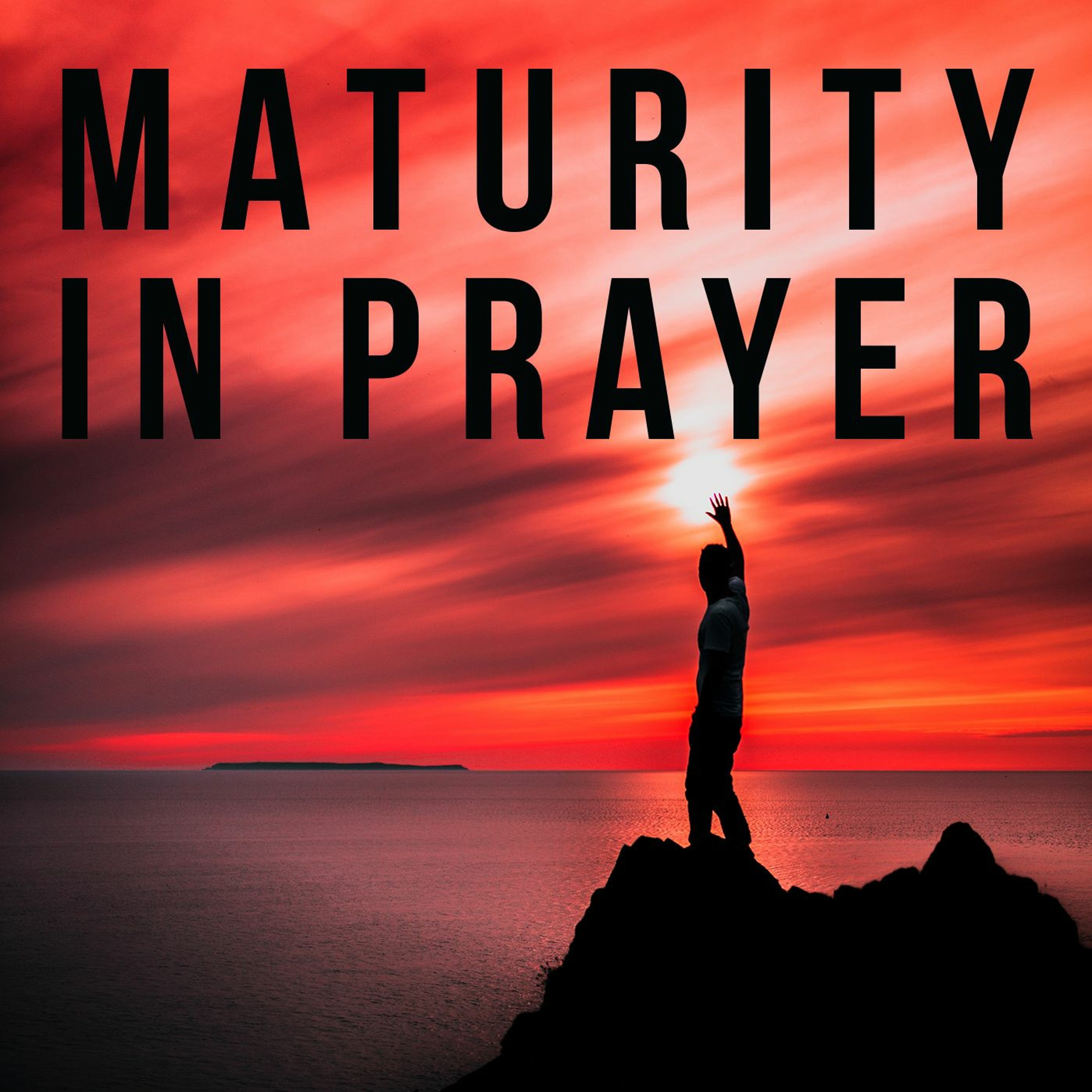 Maturity in Prayer episode artwork