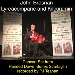 John Brosnan- Master Box Player - Concert Set From Scartaglin