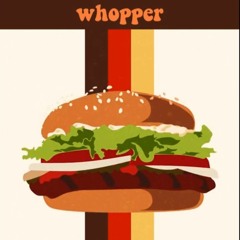 whopper remix